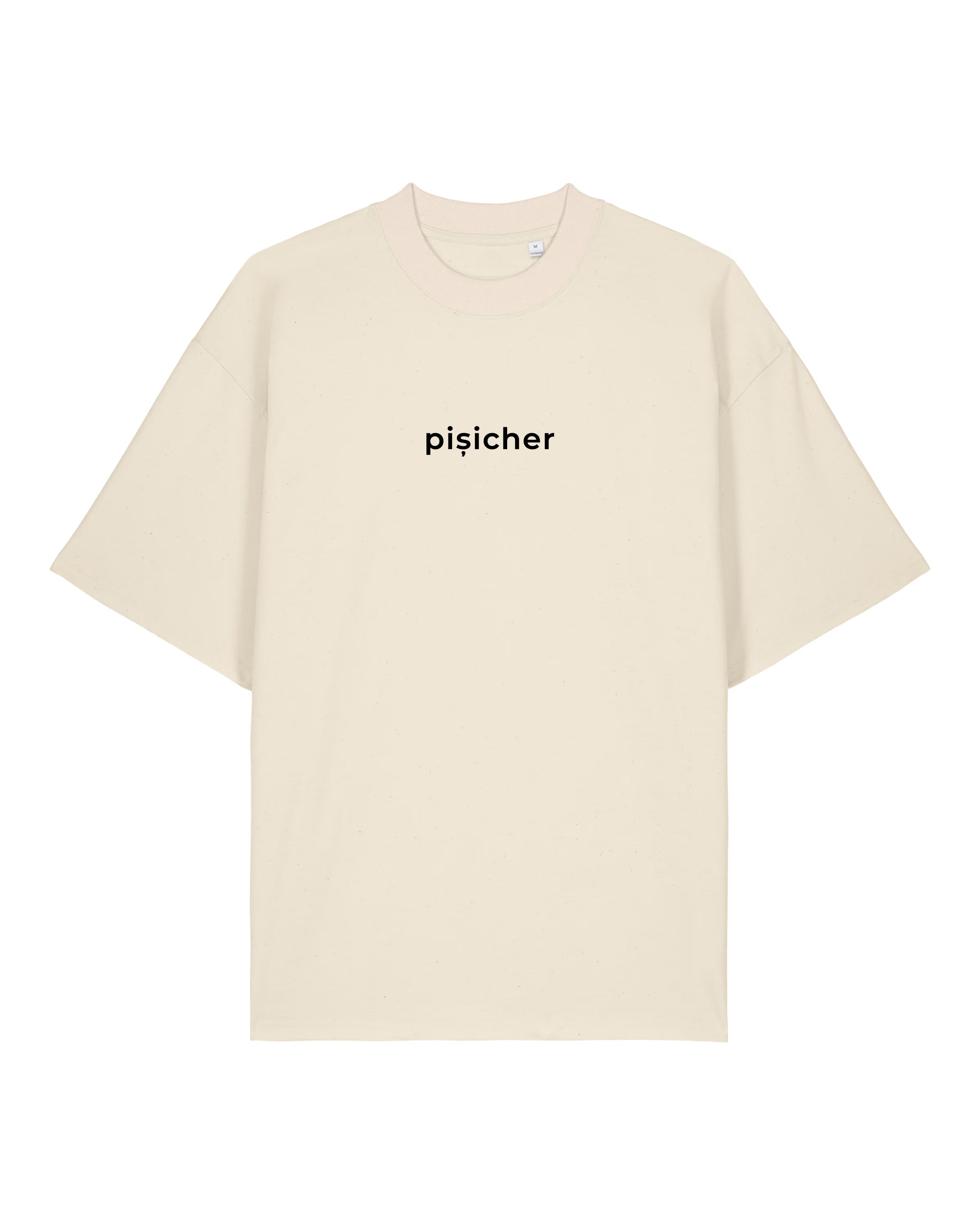 PIȘICHER | Tricou OVERSIZED | WORDROBE